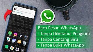 2 Cara Membaca Pesan Whatsapp Tanpa Diketahui Pengirim (Tanpa Centang Biru)