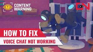 How to Fix Content Warning Voice Chat Not Working, Audio Bug