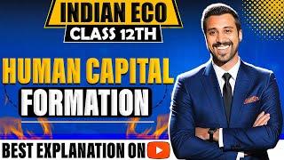 Human Capital Formation | Chapter 4 | Indian Economic Development | One Shot