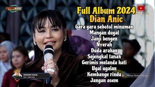 Gara gara sebotol minuman DIAN ANIC || DIAN ANIC FULL ALBUM 2024 ‼️ Lagu Tarling populer 2024