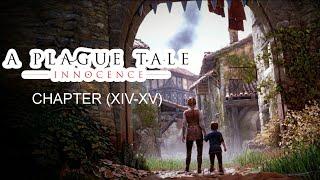 A Plague Tale: Innocence gameplay chapter (xiv-xv)