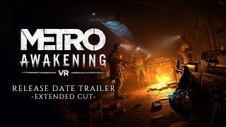 Metro Awakening | Extended Release Date Trailer | Meta Quest 2+3, PS VR2, Steam VR, Viveport [ESRB]