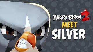 Angry Birds 2 – Meet Silver: Looping legend!