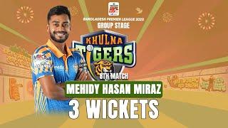 Mehidy Hasan Miraz's 3 Wickets against Dhaka Capitals || 8th Match || BPL 2025