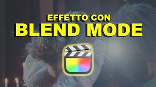 Effetti Final Cut: Effetto Blend Mode - Trasparenza - Tutorial Italiano Final Cut Pro X