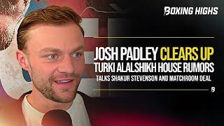 Josh Padley Clears Up Turki Alalshikh HOUSE Rumors, Talks Shakur Stevenson and Matchroom Deal