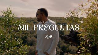 Mil Preguntas - Fede Rojas