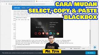 Cara Menggunakan Blackbox: Select, Copy & Paste | Copy Text From Anywhere Literally | Mr. Toya