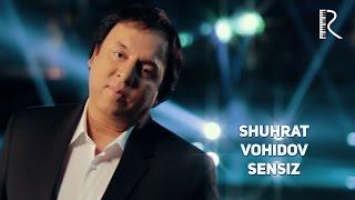 Shuhrat Vohidov - Sensiz | Шухрат Вохидов - Сенсиз #UydaQoling