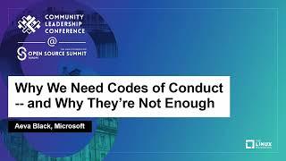 Why We Need Codes of Conduct -- and Why They're Not Enough - Aeva Black, Microsoft