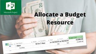 Use budget cost resources in Microsoft Project to allocate a budget