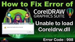 How to Fix Error of Coreldraw - Error Code : 998 " Unable to Load Coreldrw.dll " #error998