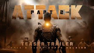 ATTACK: Part 2 - Official Teaser Trailer 2023 | John Abraham | Lakshya Raj Anand (Fan-Made)