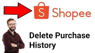 How  to delete purchase history on shopee