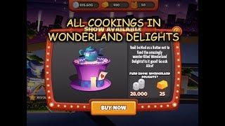 All Cookings in Wonderland Delights (Cooking Dash 2016 & Cooking Dash)