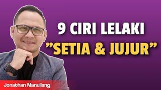 9 CIRI CIRI LELAKI SETIA DAN JUJUR