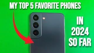 My Top 5 Favorite Phones In 2024 So Far! (All Price Points)