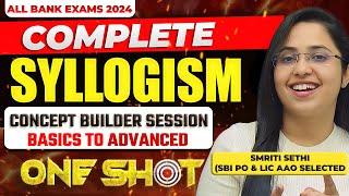 Complete SYLLOGISM for All Banking Exams | SYLLOGISM One Shot | Pre to Mains Complete | Smriti Sethi
