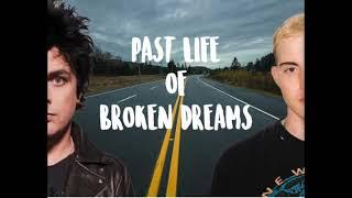 Past Life of Broken Dreams (Past Life vs Boulevard of Broken Dreams) Trevor Daniel/Greenday Mashup