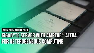 GIGABYTE Server with Ampere® Altra® for Heterogeneous Computing