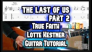 The Last of Us Part 2  True Faith Guitar Lesson