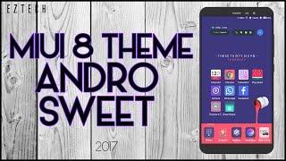 MIUI 8 Third Party Theme - Andro Sweet | 2017