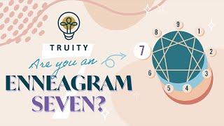 Enneagram Type 7 Overview (The Enthusiast)