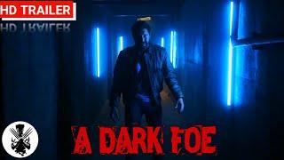 A Dark Foe | Official Trailer | 2021 | A Horror Thriller Movie