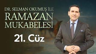 21. Cüz 2024 Kuran Mukabelesi Hafız Dr. Selman Okumuş