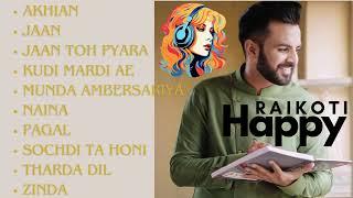 Happy Raikoti Heartfelt Melodies | 10 Smooth Sad Punjabi Songs Mix