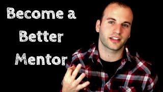 3 Mentoring Tips - How To Become A Better Mentor