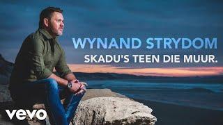 Wynand Strydom - Skadu's Teen Die Muur (Audio)