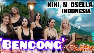 BENCONG (Single Musik Video) By; KIKI feat OSELLA - Entertainment Indonesia   Lagu Bencong ️