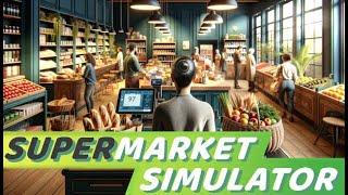 SUPER MARKET SIMULATOR  ||GAMING WITH SHAURYA||  [EPISODE 3]