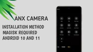 INSTALL ANX CAMERA ON ANY ANDROID VERSION WITH ROOT PERMISSION