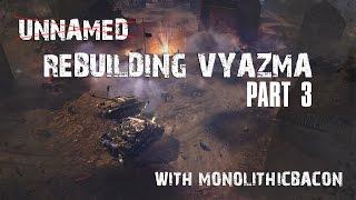 Rebuilding Vyazma Part 3