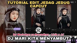 Tutorial Edit Jedag Jedug Capcut DJ MARI KITA MENYAMBUT || JJ Ramadan 2024