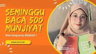 SEMINGGU BACA 500 MUNJIYAT DOA LANGSUNG DIIJABAH !