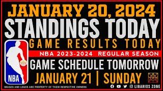 NBA STANDINGS TODAY as of JANUARY 20, 2024 |  GAME RESULTS TODAY | GAMES TOMORROW | JAN. 21 | SUNDAY