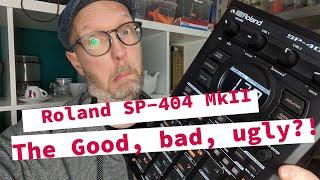 First impressions on the Roland SP-404 MkII