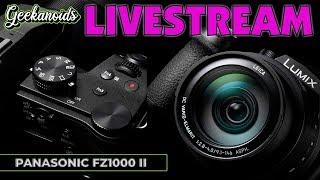 Panasonic FZ1000 II Livestream Demo