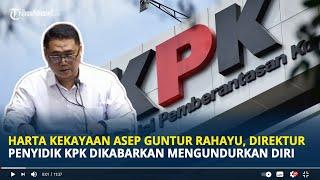 Harta Kekayaan Asep Guntur Rahayu, Direktur Penyidik KPK Dikabarkan Mengundurkan Diri