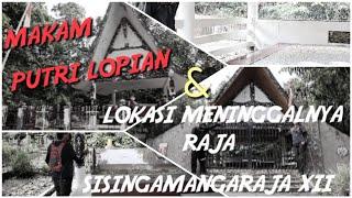 MAKAM PUTRI LOPIAN ( PUTRI RAJA SISINGAMANGARAJA XII)