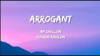 Arrogant (lyrics) Ap dhillon/Shinda kahlon/Gminxr