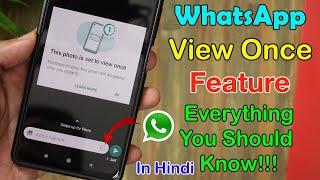 WhatsApp New Feature - View Once - Everything You Should Know!!!  - In Hindi