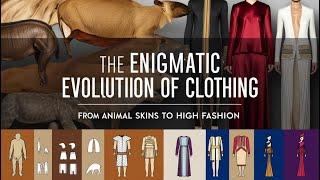 The Enigmatic Evolution of Clothing  From Animal Hides to High Fashion