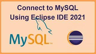 Connect to MySQL Database using Eclipse IDE (2021) and Run SQL Queries