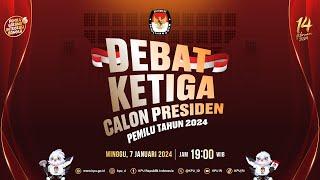 Debat Ketiga Calon Presiden Pemilu Tahun 2024