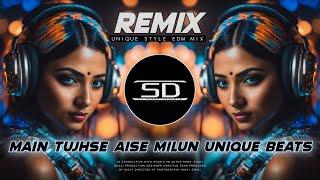 Main Tujhse Aise Milun (With Unique Beats) Circuit Mix - Old Is Gold Remix - Dj Siday Remix 2024 New