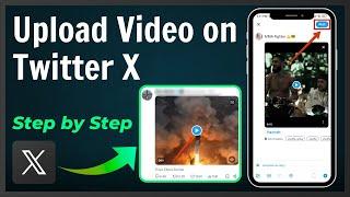 How to Upload Video on Twitter X